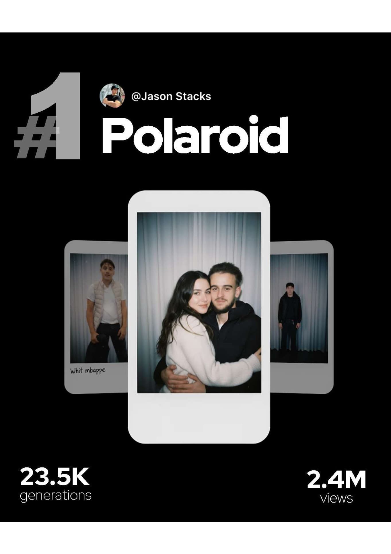 The number one FlickUp booth, Polaroid by @Jason Stacks, with 23.5K generations and 2.4M views